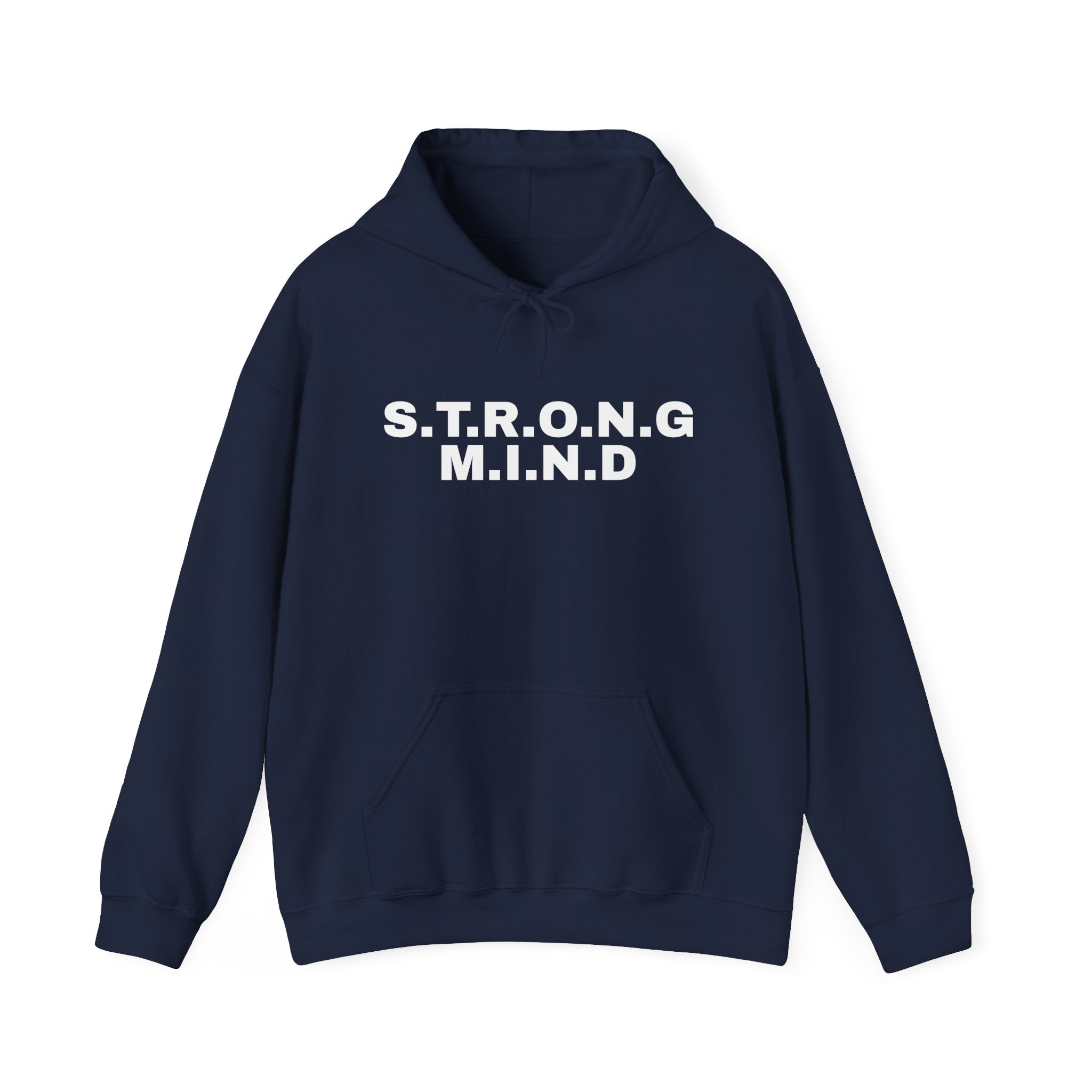 Strong Mind Hoodie — Motivational S.T.R.O.N.G. M.I.N.D. Pullover