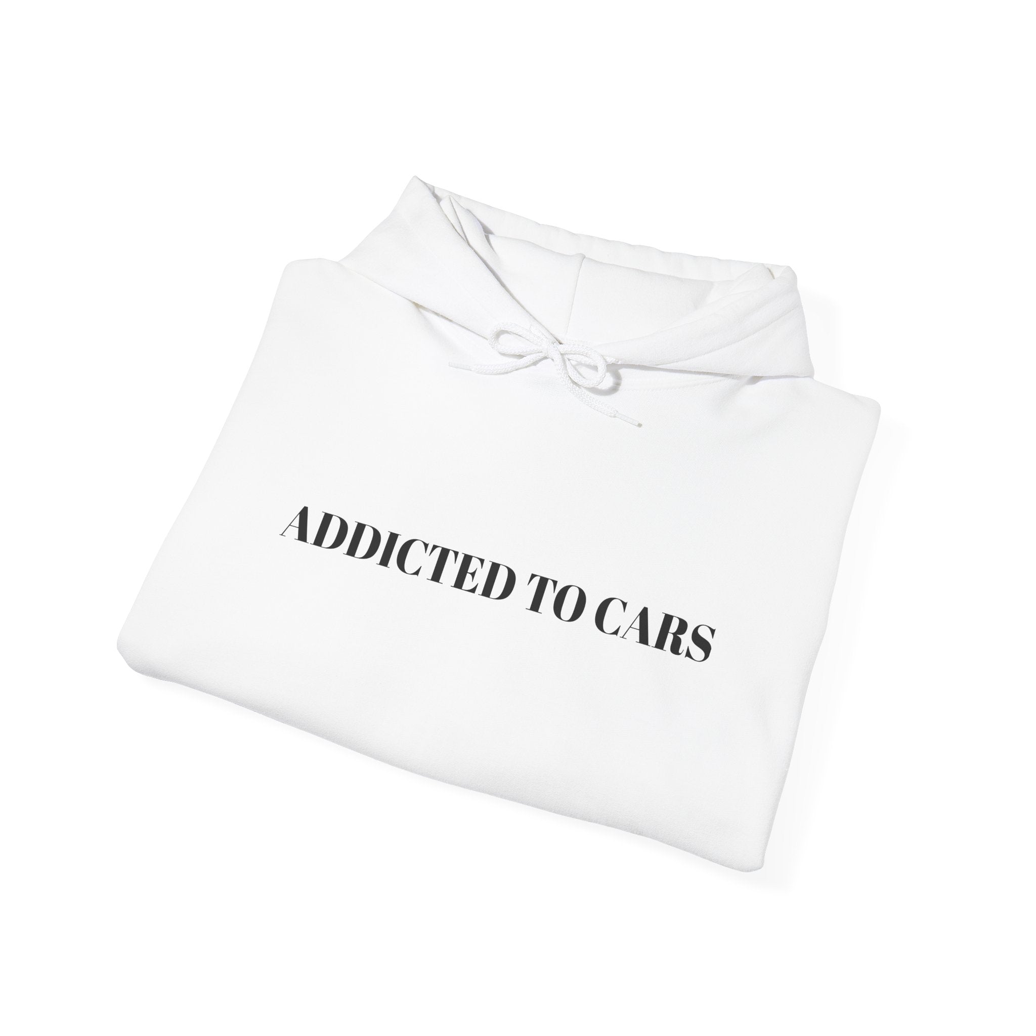 Addicted to Cars Hooded Sweatshirt