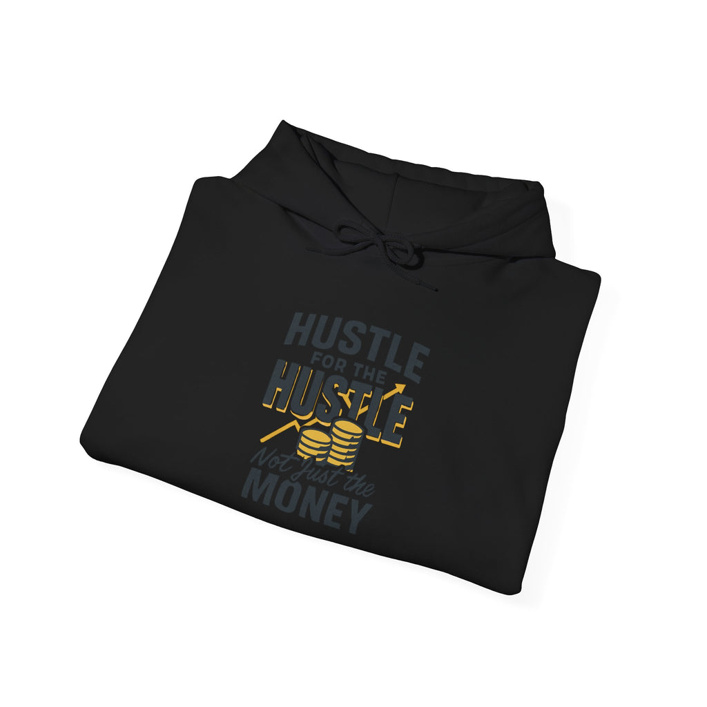 Hustle for the Hustle Hoodie — Motivational Hooded Sweatshirt