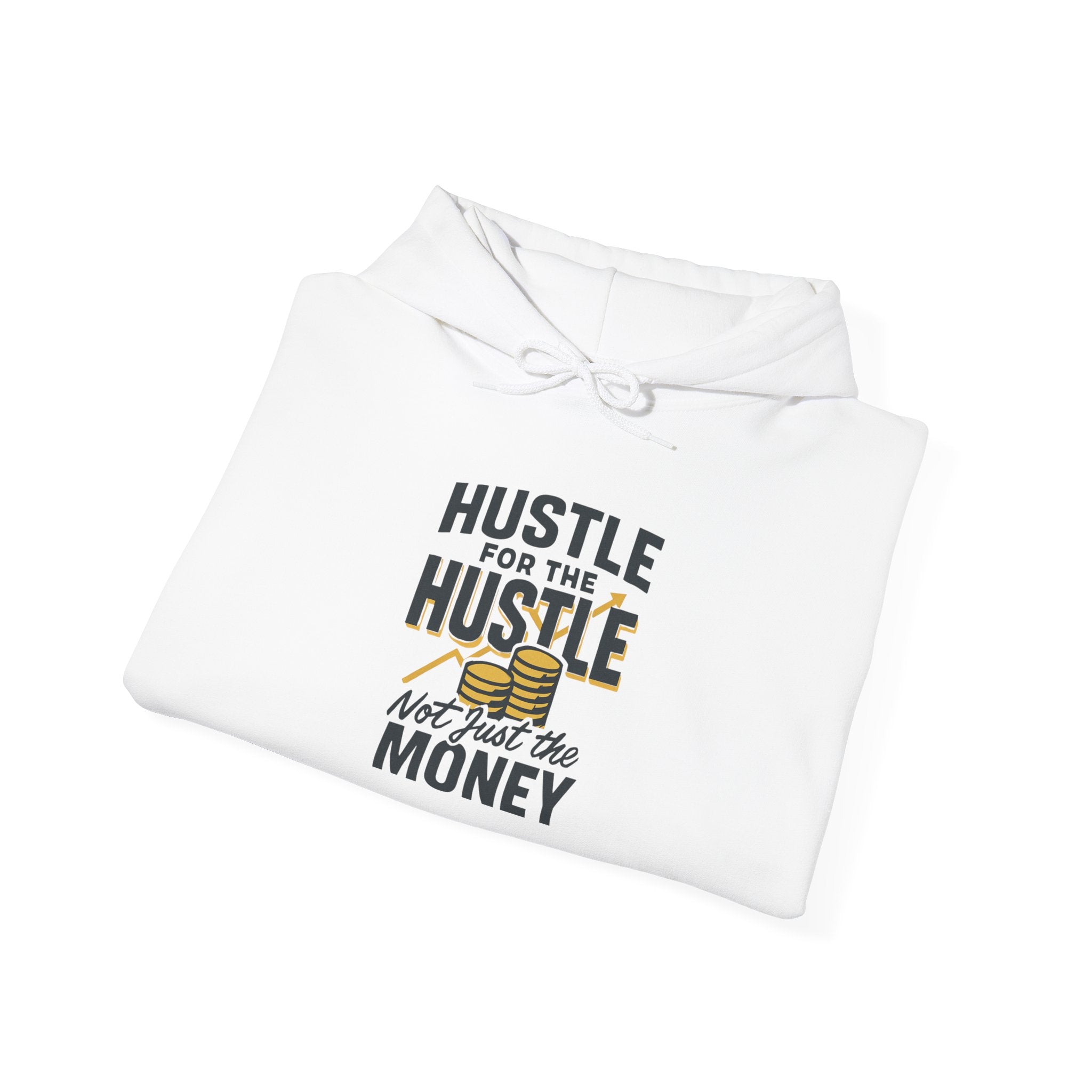 Hustle for the Hustle Hoodie — Motivational Hooded Sweatshirt