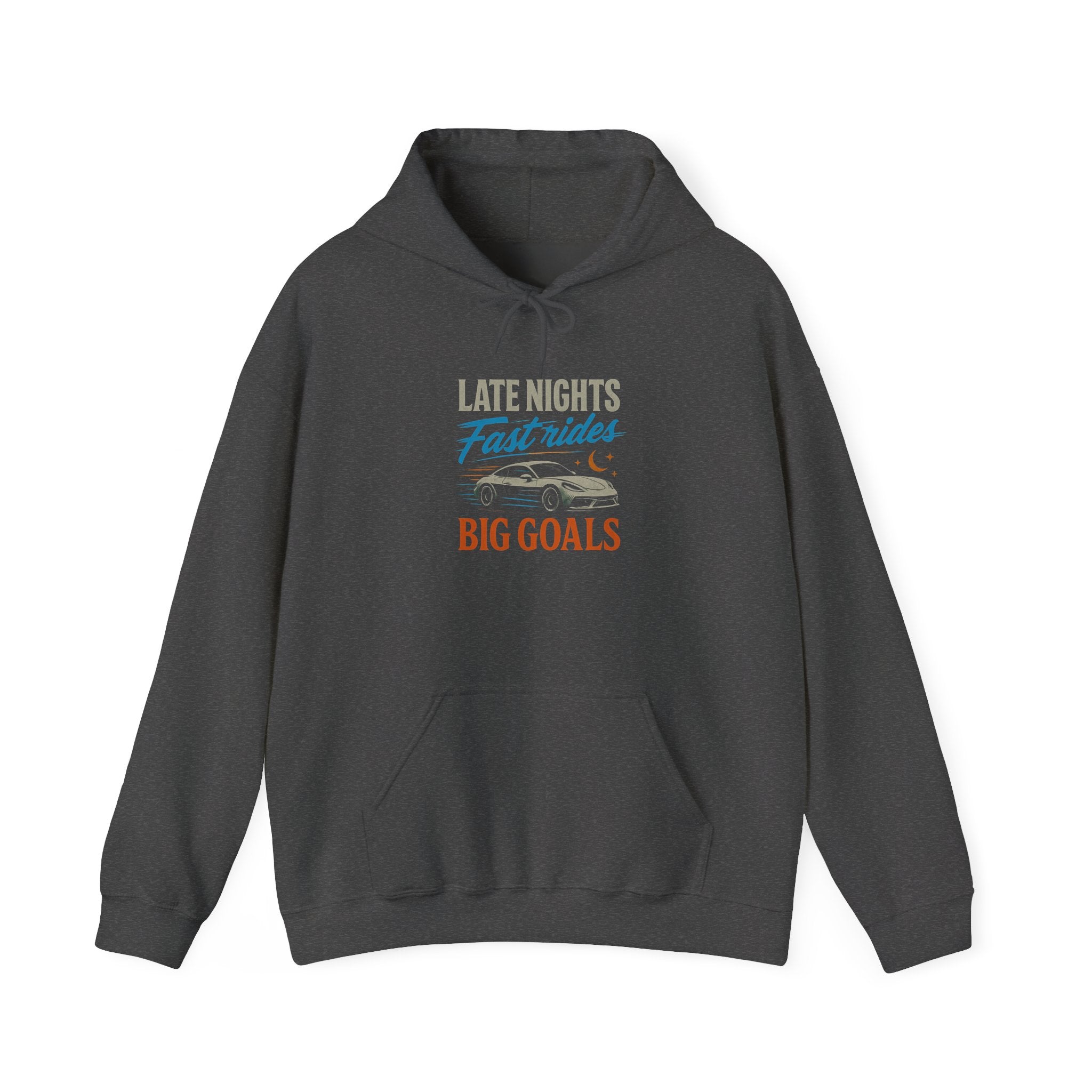 Late Nights Fast Lanes Big Goals Hoodie
