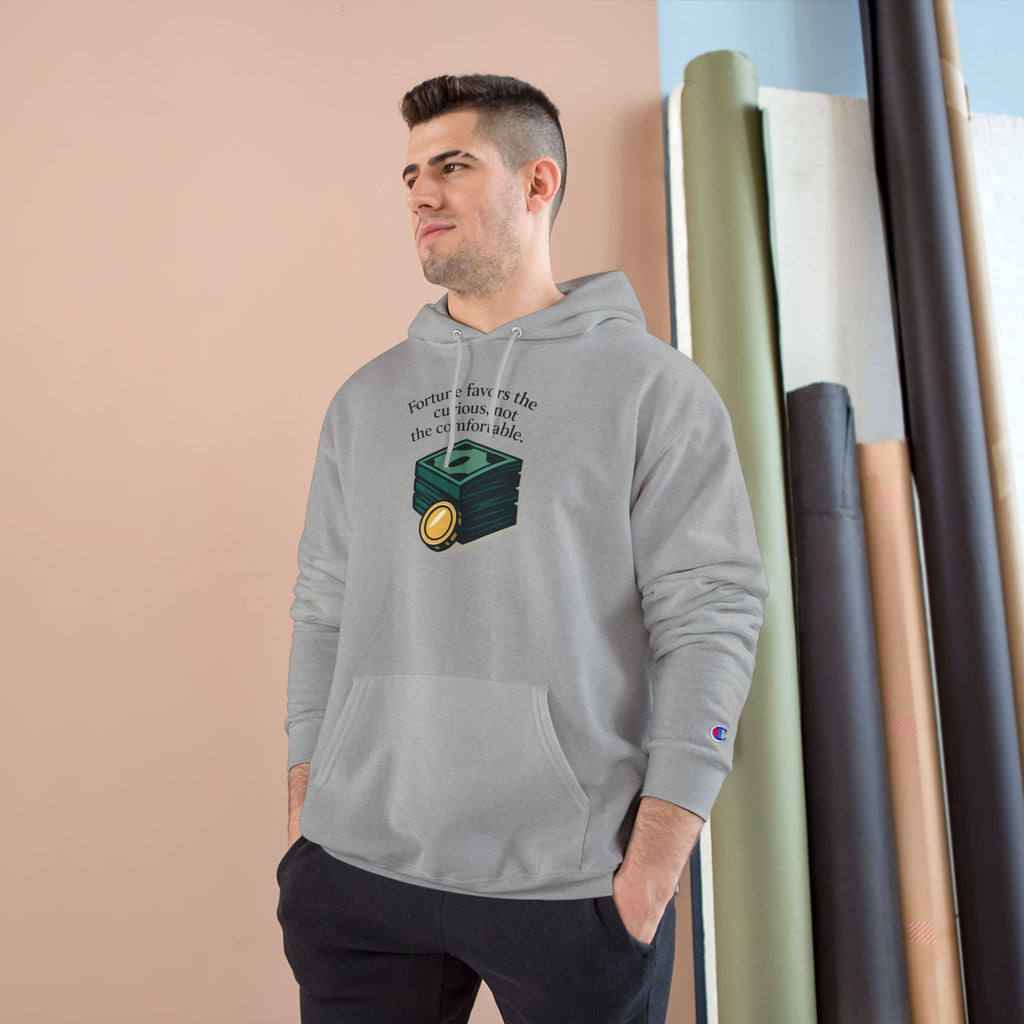 Champion Hoodie — "Fortune Favors the Curious, Not the Comfortable" Money Stack Graphic Hoodie