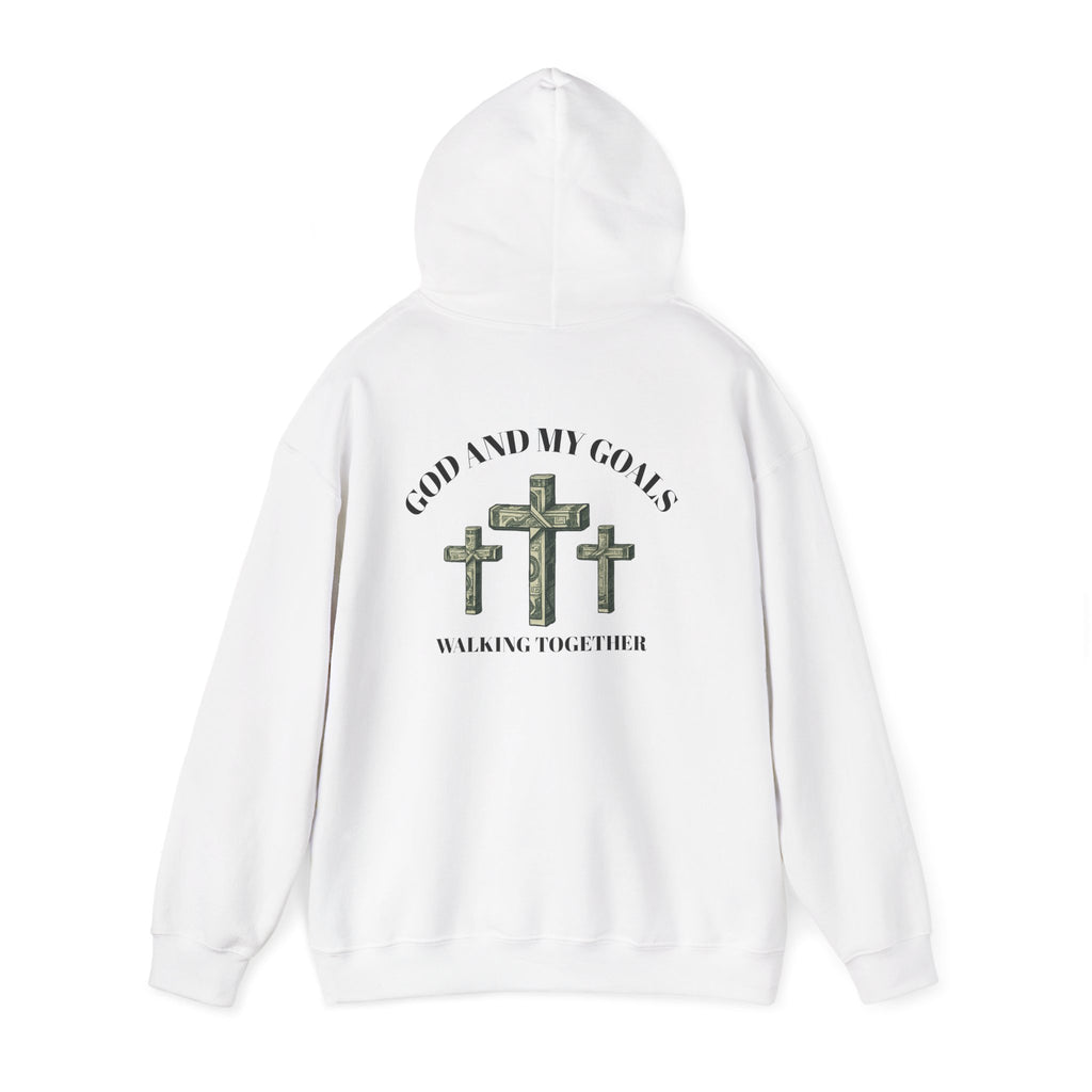 God and My Goals Walking Together Hoodie