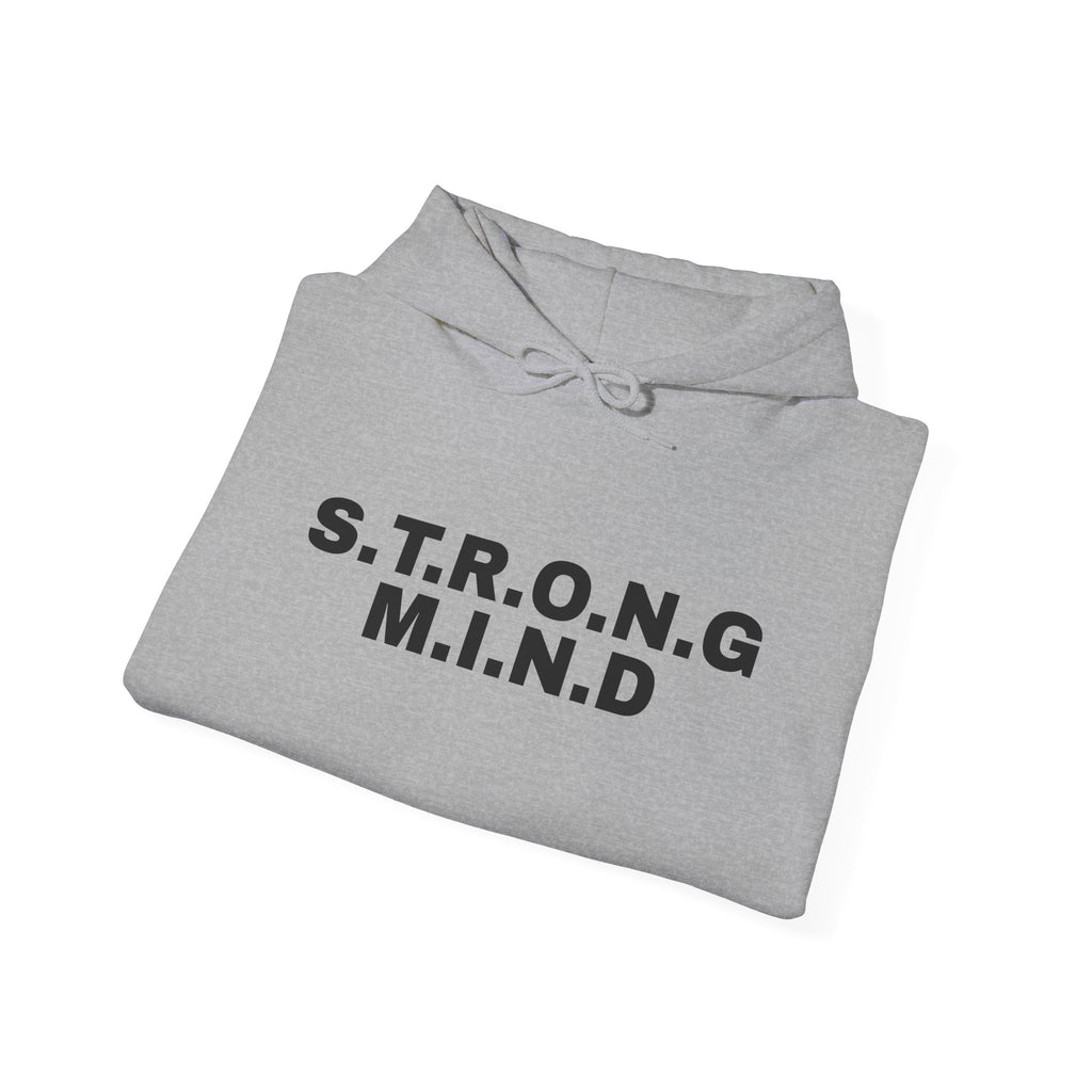 Strong Mind Hoodie — Motivational S.T.R.O.N.G. M.I.N.D. Pullover
