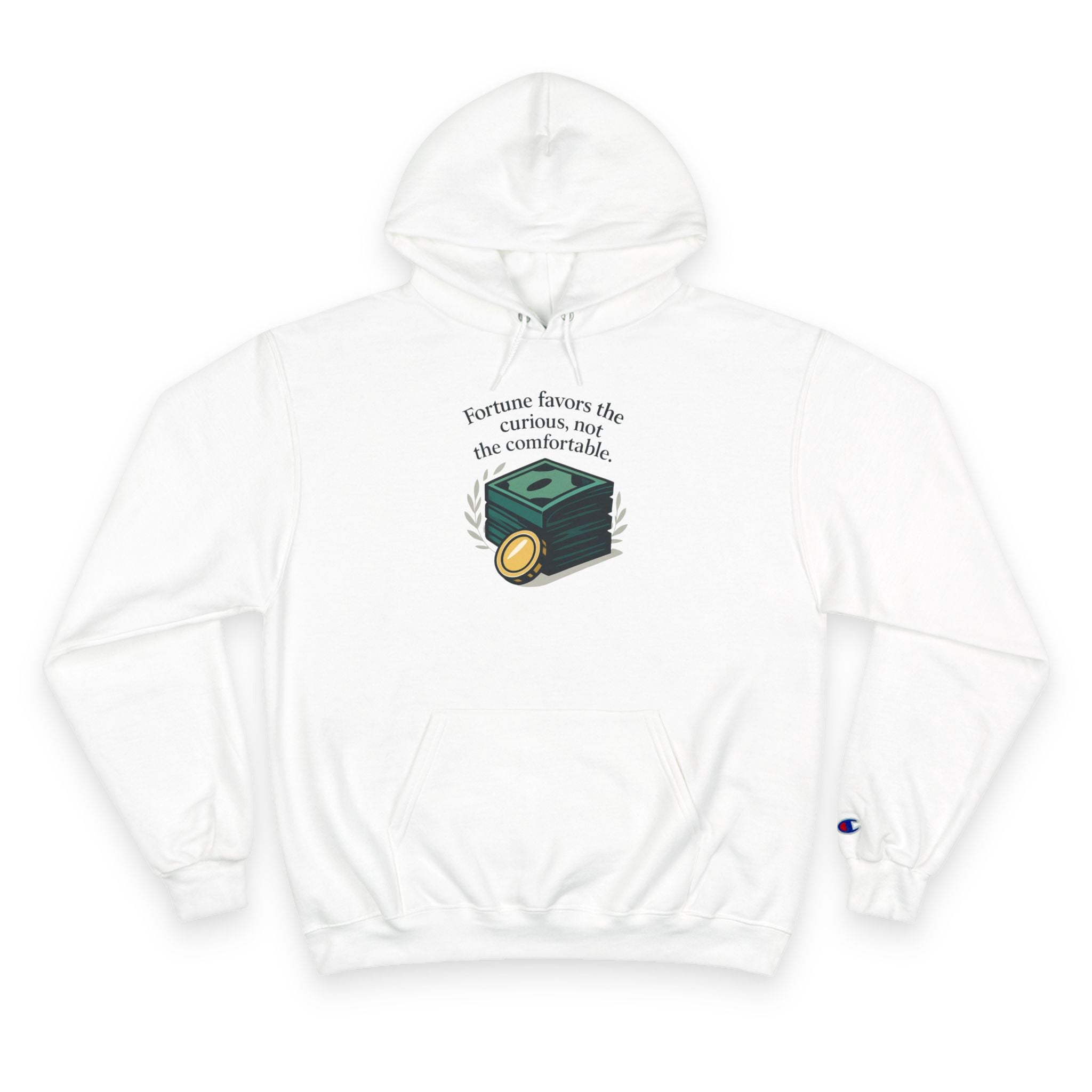 Champion Hoodie — "Fortune Favors the Curious, Not the Comfortable" Money Stack Graphic Hoodie