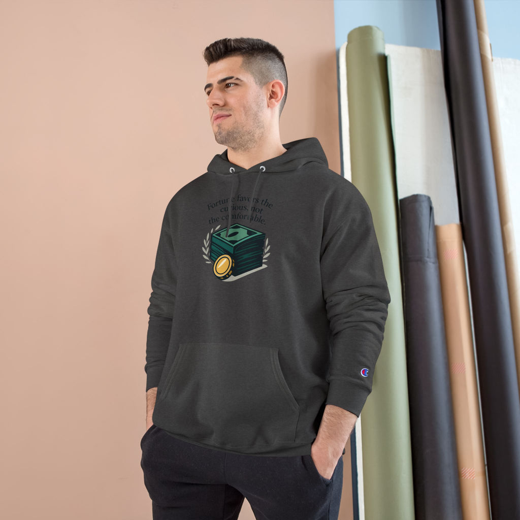 Champion Hoodie — "Fortune Favors the Curious, Not the Comfortable" Money Stack Graphic Hoodie