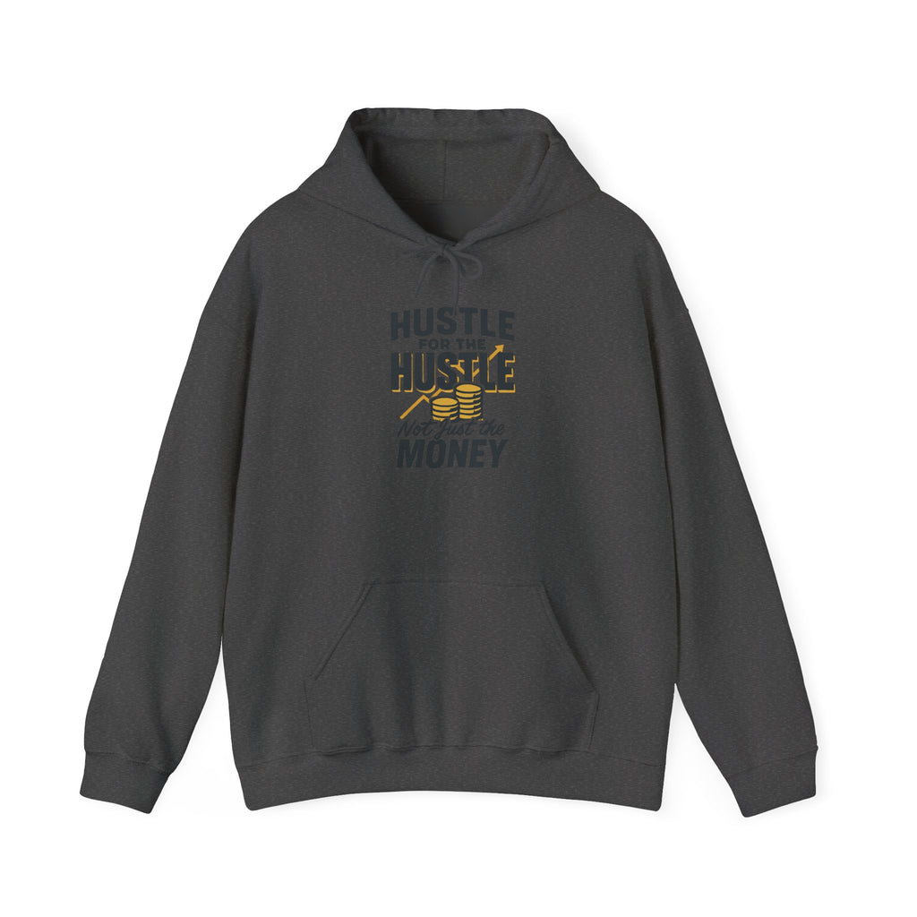 Hustle for the Hustle Hoodie — Motivational Hooded Sweatshirt