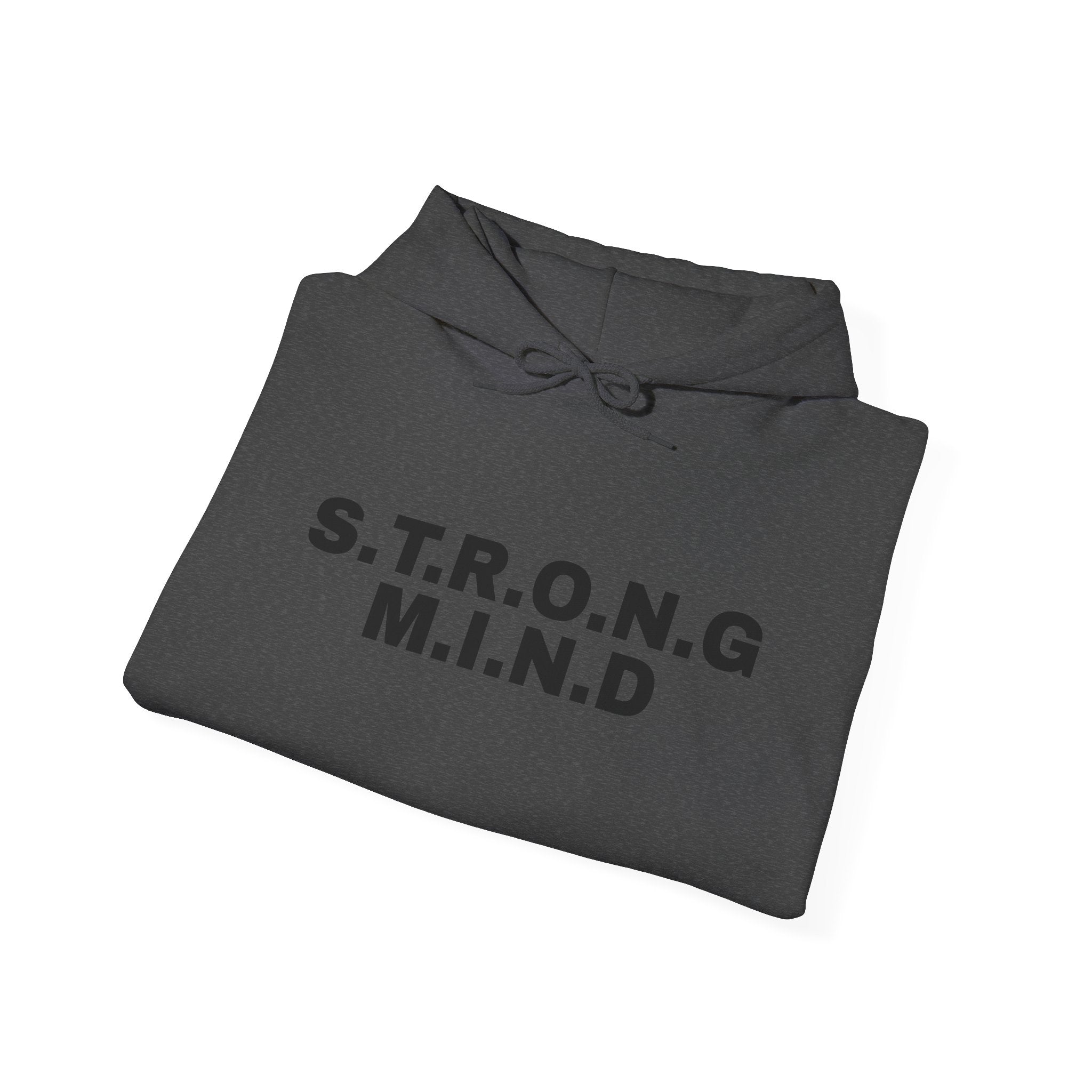 Strong Mind Hoodie — Motivational S.T.R.O.N.G. M.I.N.D. Pullover