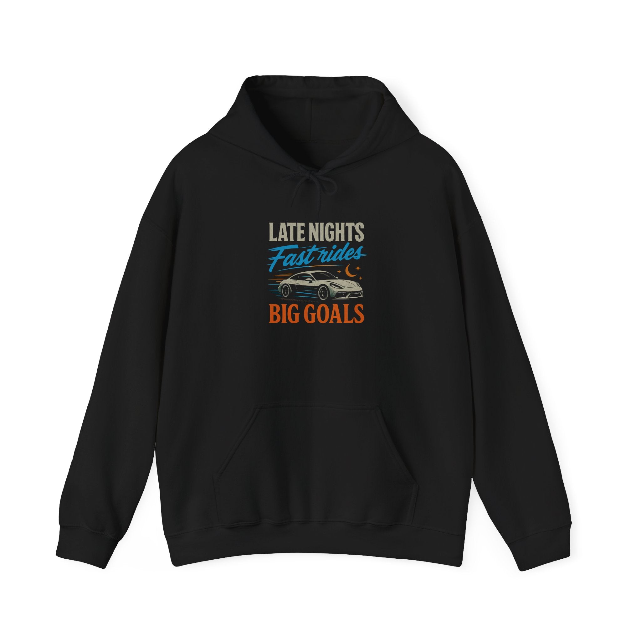 Late Nights Fast Lanes Big Goals Hoodie