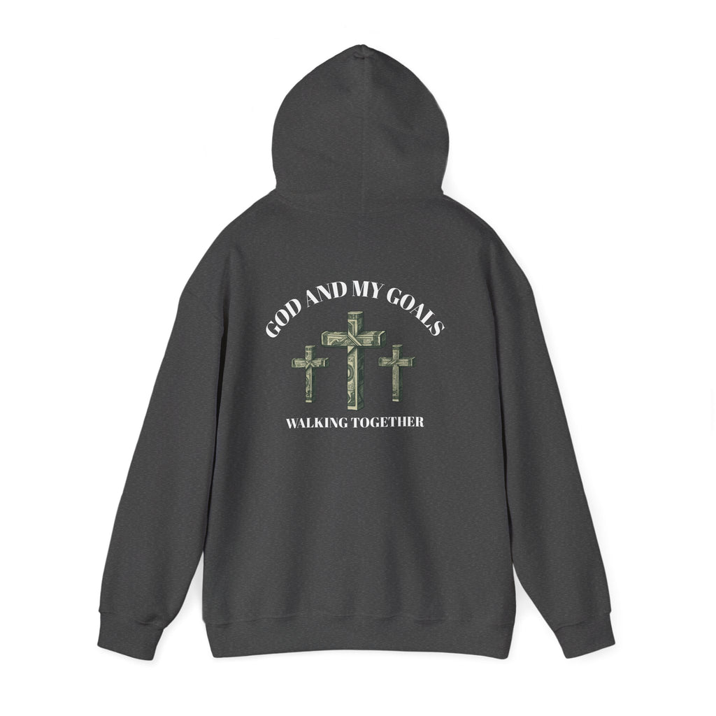 God and My Goals Walking Together Hoodie