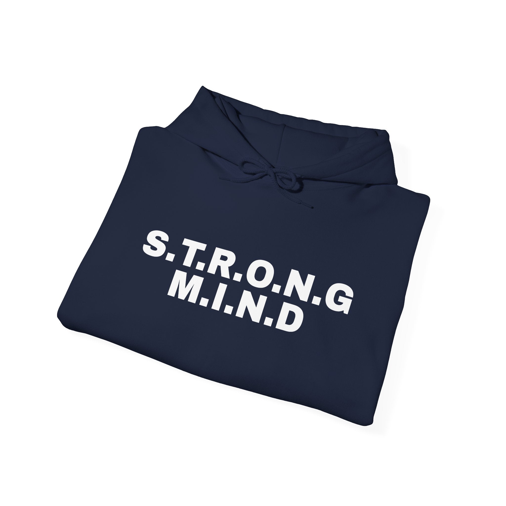 Strong Mind Hoodie — Motivational S.T.R.O.N.G. M.I.N.D. Pullover