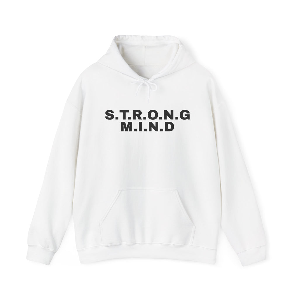Strong Mind Hoodie — Motivational S.T.R.O.N.G. M.I.N.D. Pullover